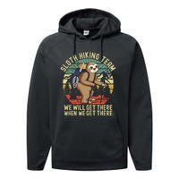 Retro sloth Hiking team we'll get there when we get there Performance Fleece Hoodie