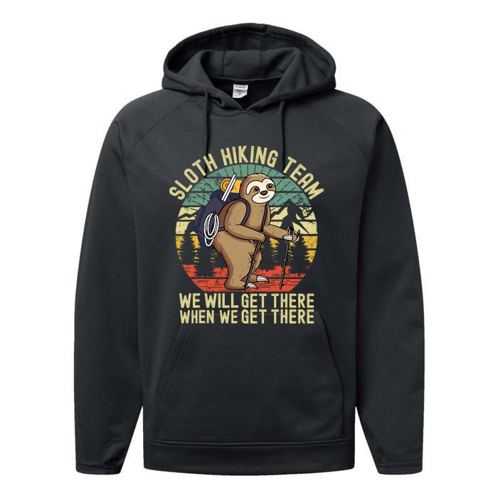 Retro sloth Hiking team we'll get there when we get there Performance Fleece Hoodie