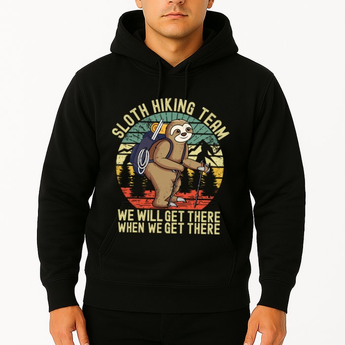 Retro sloth Hiking team we'll get there when we get there Hoodie