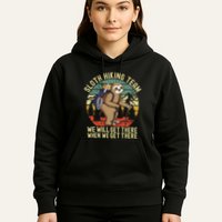 Retro sloth Hiking team we'll get there when we get there Hoodie