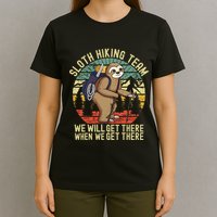 Retro sloth Hiking team we'll get there when we get there T-Shirt