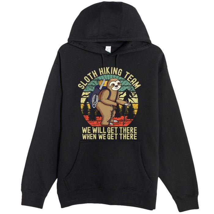 Retro sloth Hiking team we'll get there when we get there Premium Pullover Hoodie