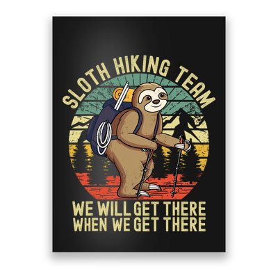 Retro sloth Hiking team we'll get there when we get there Poster