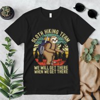Retro sloth Hiking team we'll get there when we get there Premium T-Shirt