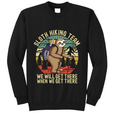 Retro sloth Hiking team we'll get there when we get there Tall Sweatshirt