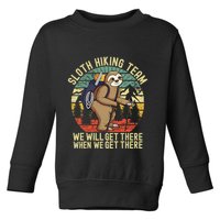 Retro sloth Hiking team we'll get there when we get there Toddler Sweatshirt