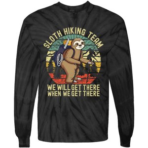 Retro sloth Hiking team we'll get there when we get there Tie-Dye Long Sleeve Shirt