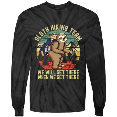 Retro sloth Hiking team we'll get there when we get there Tie-Dye Long Sleeve Shirt