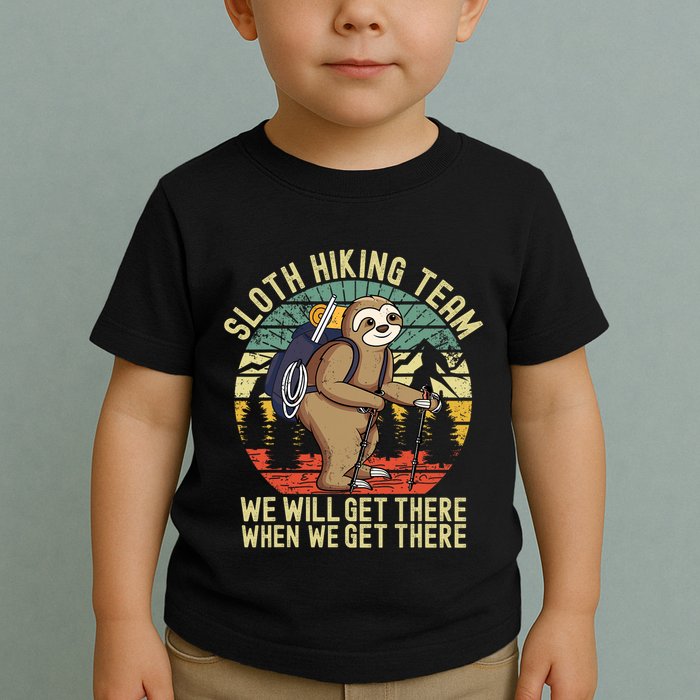 Retro sloth Hiking team we'll get there when we get there Toddler T-Shirt