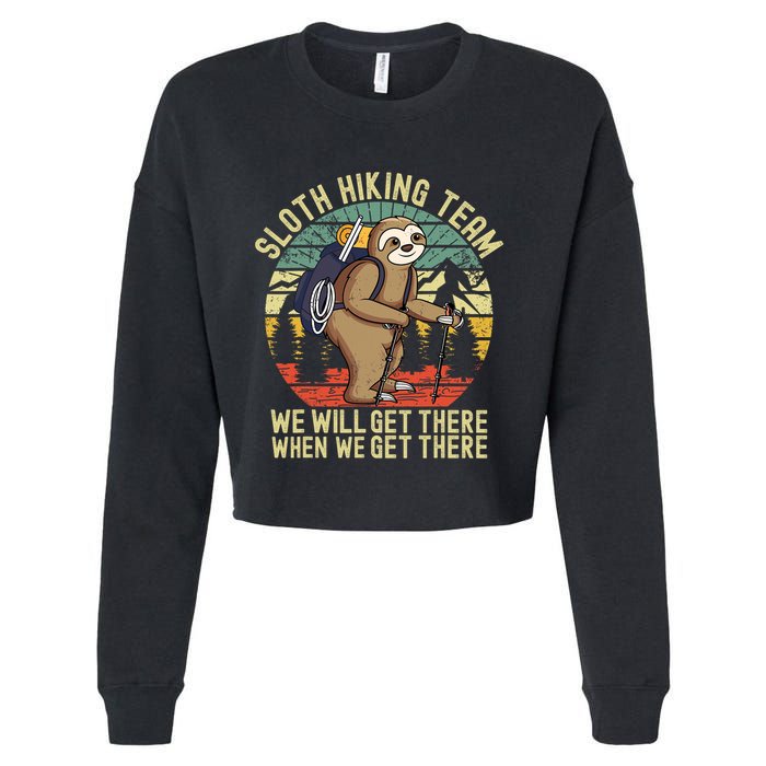 Retro sloth Hiking team we'll get there when we get there Cropped Pullover Crew
