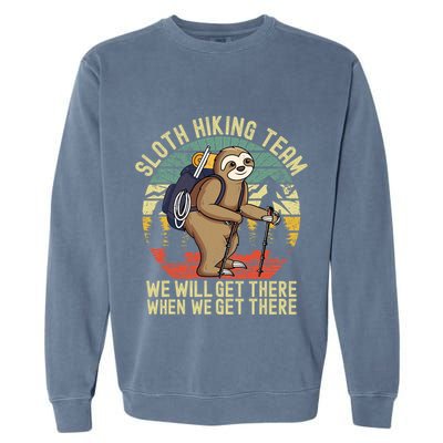 Retro sloth Hiking team we'll get there when we get there Garment-Dyed Sweatshirt