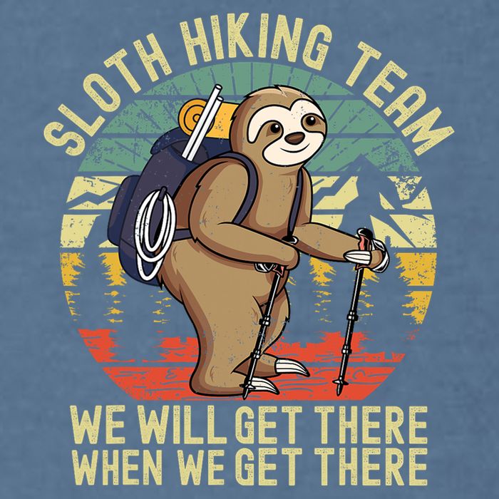 Retro sloth Hiking team we'll get there when we get there Garment-Dyed Sweatshirt