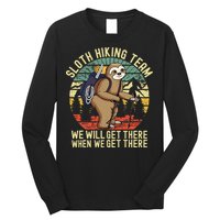 Retro Sloth Hiking Team Well Get There When We Get There Long Sleeve Shirt
