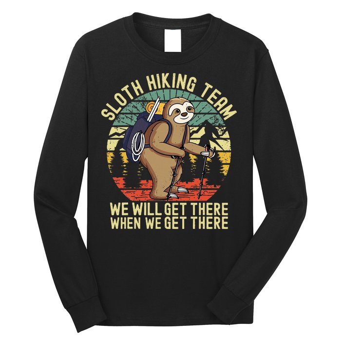 Retro Sloth Hiking Team Well Get There When We Get There Long Sleeve Shirt