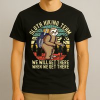 Retro Sloth Hiking Team Well Get There When We Get There T-Shirt