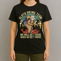 Retro Sloth Hiking Team Well Get There When We Get There T-Shirt