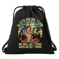 Retro Sloth Hiking Team Well Get There When We Get There Drawstring Bag
