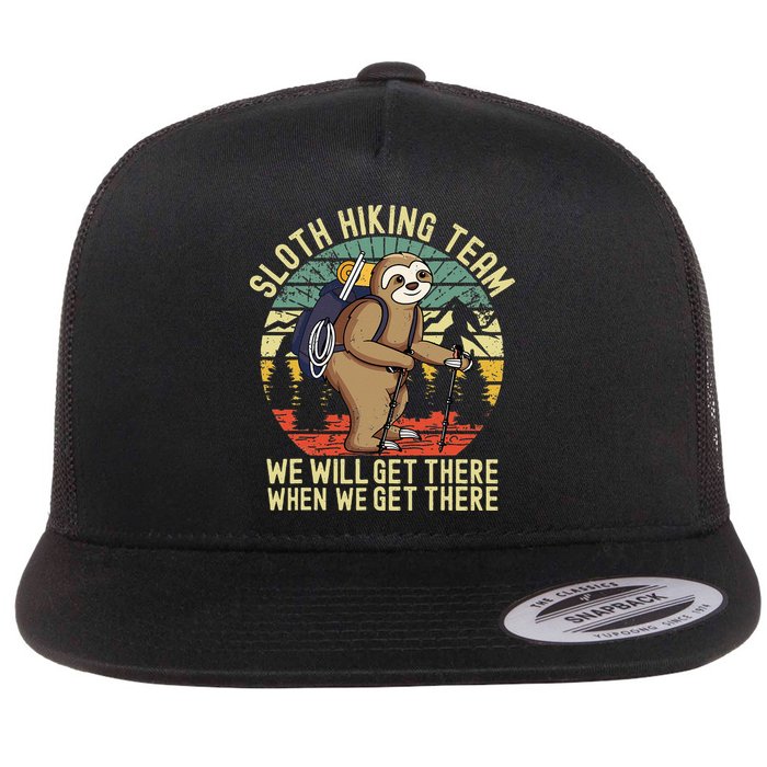 Retro Sloth Hiking Team Well Get There When We Get There Flat Bill Trucker Hat