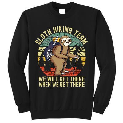 Retro Sloth Hiking Team Well Get There When We Get There Tall Sweatshirt