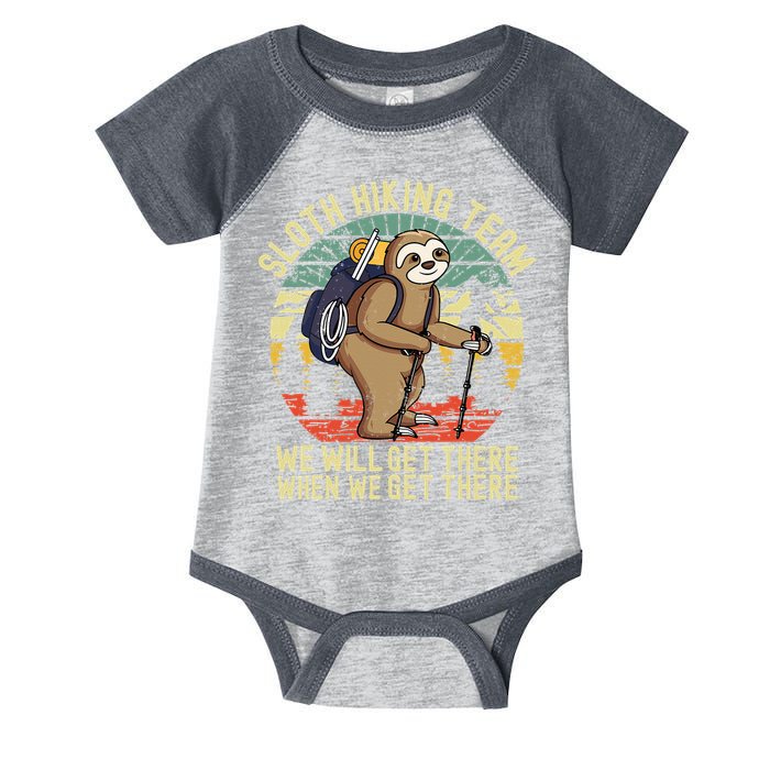 Retro Sloth Hiking Team Well Get There When We Get There Infant Baby Jersey Bodysuit