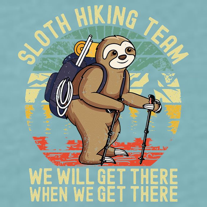 Retro Sloth Hiking Team Well Get There When We Get There Sueded Cloud Jersey T-Shirt