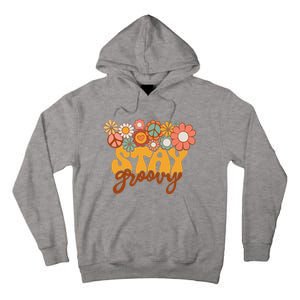 Retro Sunflower Hippie Stay Groovy Positive Mind Happy Life Tall Hoodie