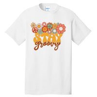 Retro Sunflower Hippie Stay Groovy Positive Mind Happy Life Tall T-Shirt