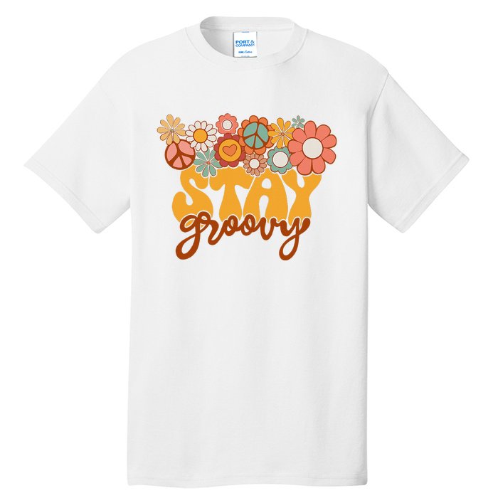 Retro Sunflower Hippie Stay Groovy Positive Mind Happy Life Tall T-Shirt