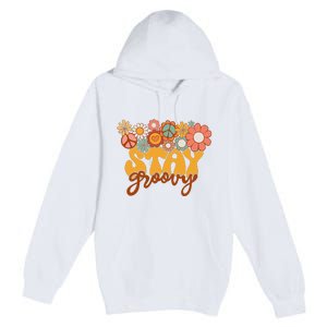 Retro Sunflower Hippie Stay Groovy Positive Mind Happy Life Premium Pullover Hoodie