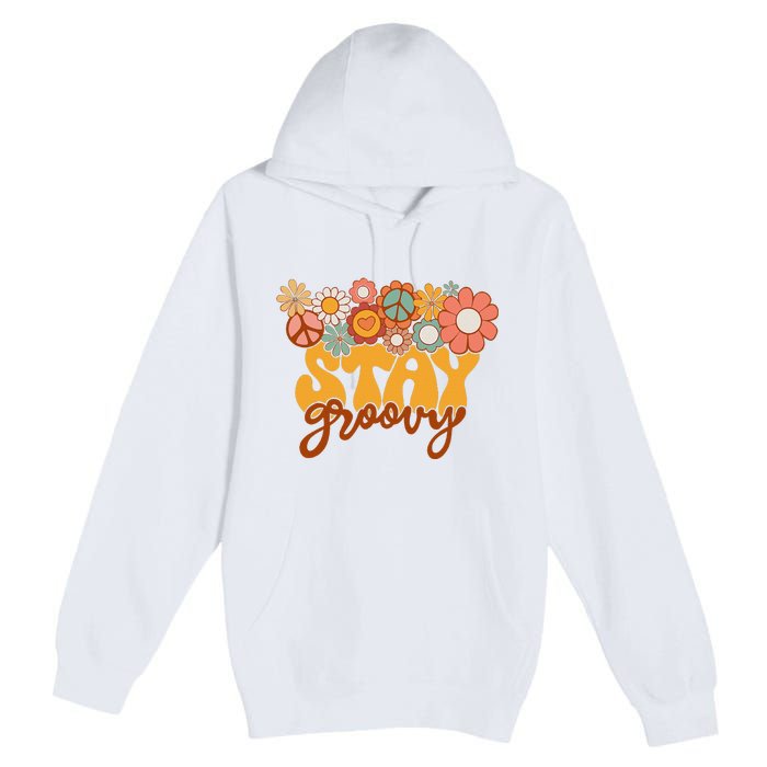 Retro Sunflower Hippie Stay Groovy Positive Mind Happy Life Premium Pullover Hoodie