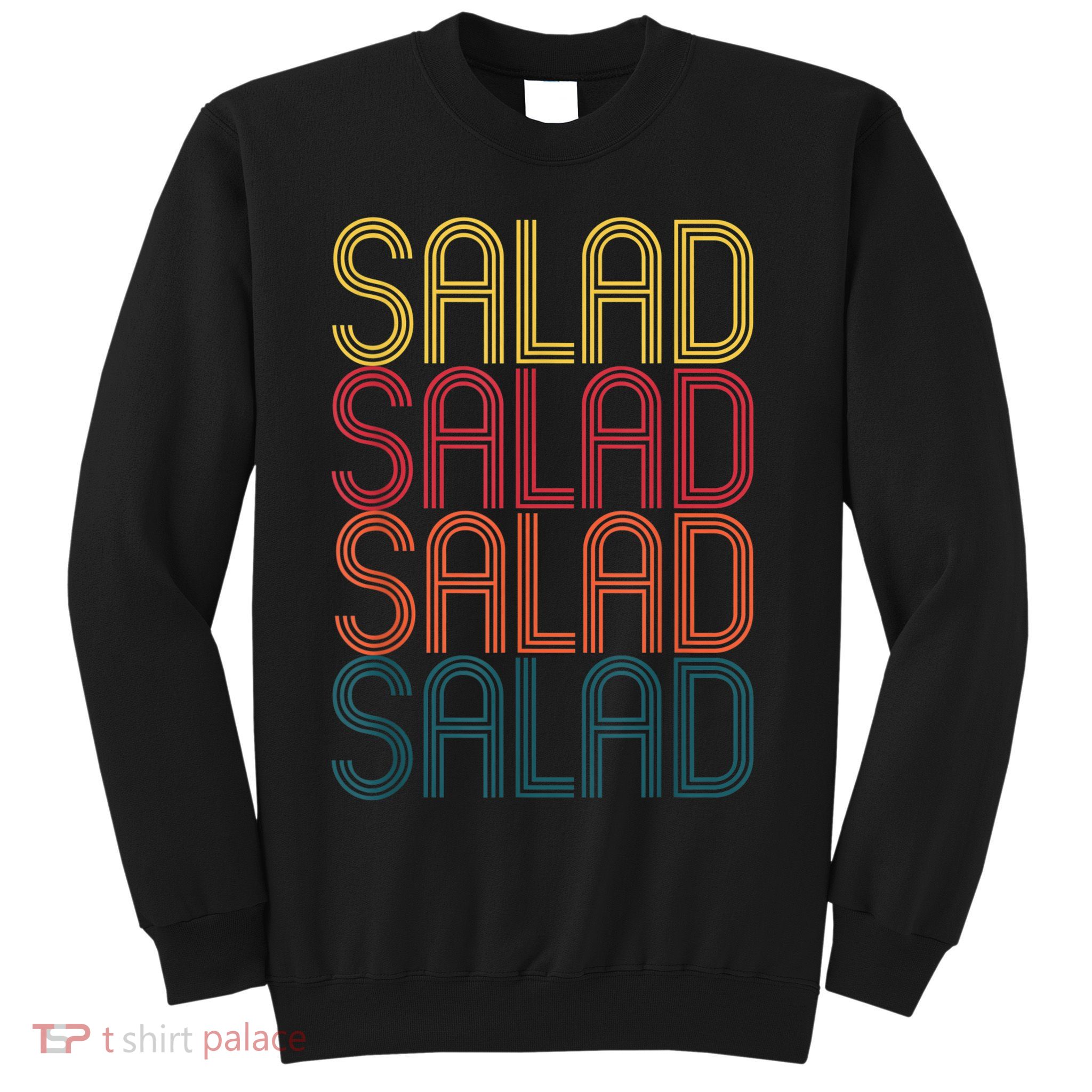 Retro Salad Healthy Food Gift For Salad Lover Vintage Salad Sweatshirt