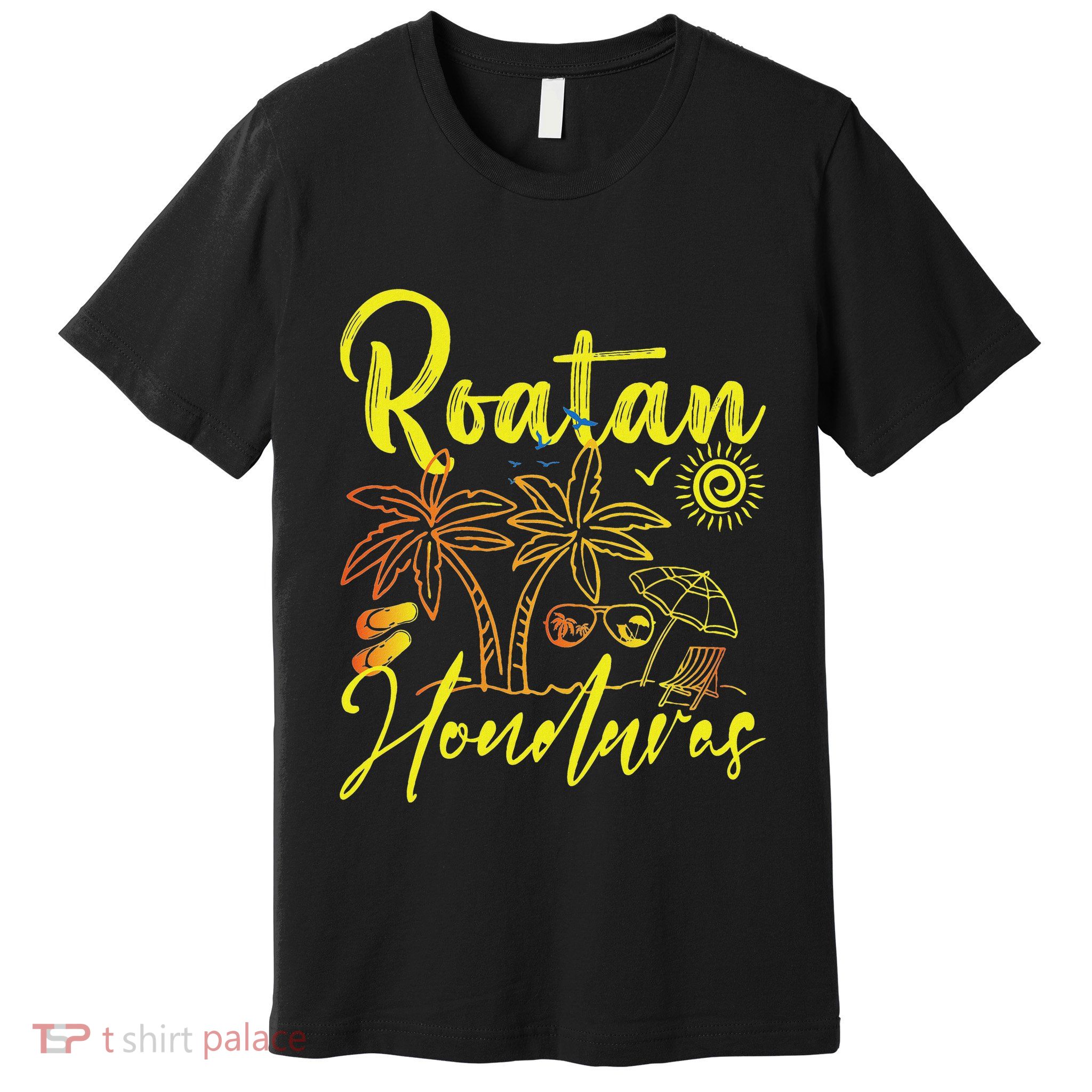 Roatan Souvenirs Honduras Beach Honduras Vacation Roatan Premium T-Shirt