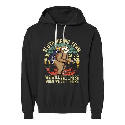 Retro Sloth Hiking Team Well Get There When We Get There Garment-Dyed Fleece Hoodie