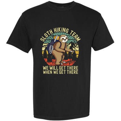 Retro Sloth Hiking Team Well Get There When We Get There Garment-Dyed Heavyweight T-Shirt