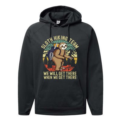 Retro Sloth Hiking Team Well Get There When We Get There Performance Fleece Hoodie