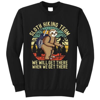 Retro Sloth Hiking Team Well Get There When We Get There Sweatshirt