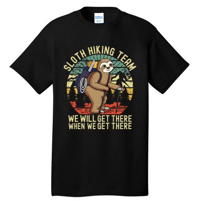 Retro Sloth Hiking Team Well Get There When We Get There Tall T-Shirt