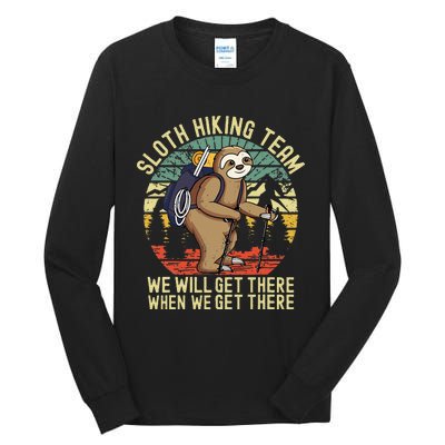 Retro Sloth Hiking Team Well Get There When We Get There Tall Long Sleeve T-Shirt