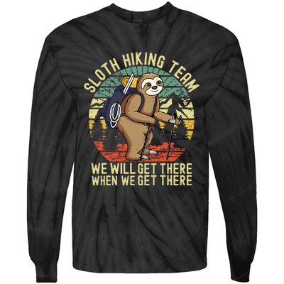 Retro Sloth Hiking Team Well Get There When We Get There Tie-Dye Long Sleeve Shirt