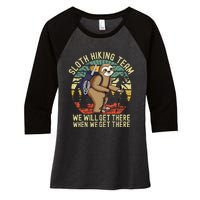 Retro Sloth Hiking Team Well Get There When We Get There Women's Tri-Blend 3/4-Sleeve Raglan Shirt