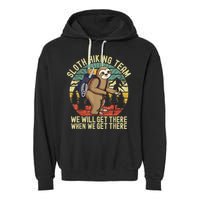 Retro Sloth Hiking Team We'll Get There When We Get There Garment-Dyed Fleece Hoodie