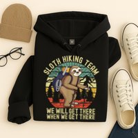 Retro Sloth Hiking Team We'll Get There When We Get There Hoodie