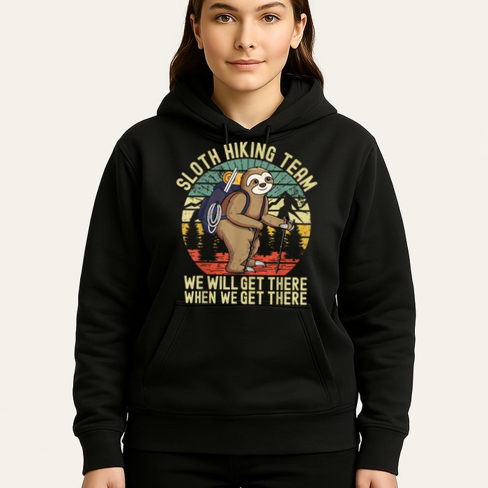Retro Sloth Hiking Team We'll Get There When We Get There Hoodie