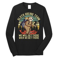 Retro Sloth Hiking Team We'll Get There When We Get There Long Sleeve Shirt