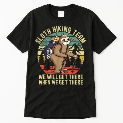 Retro Sloth Hiking Team We'll Get There When We Get There Tall T-Shirt