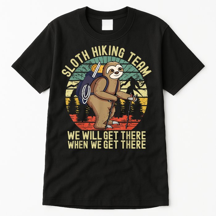 Retro Sloth Hiking Team We'll Get There When We Get There Tall T-Shirt