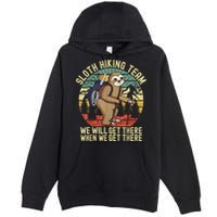 Retro Sloth Hiking Team We'll Get There When We Get There Premium Pullover Hoodie