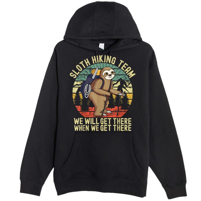 Retro Sloth Hiking Team We'll Get There When We Get There Premium Pullover Hoodie