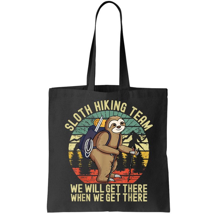 Retro Sloth Hiking Team We'll Get There When We Get There Bag