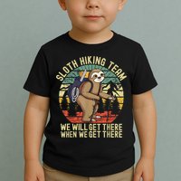 Retro Sloth Hiking Team We'll Get There When We Get There Toddler T-Shirt